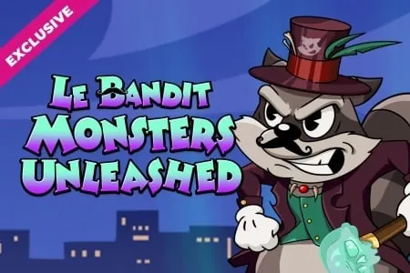 Le Bandit Monsters Unleashed